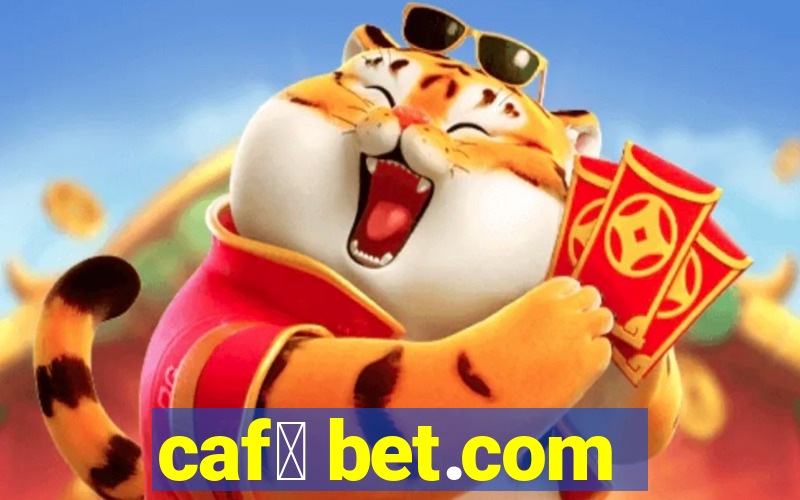 caf茅 bet.com