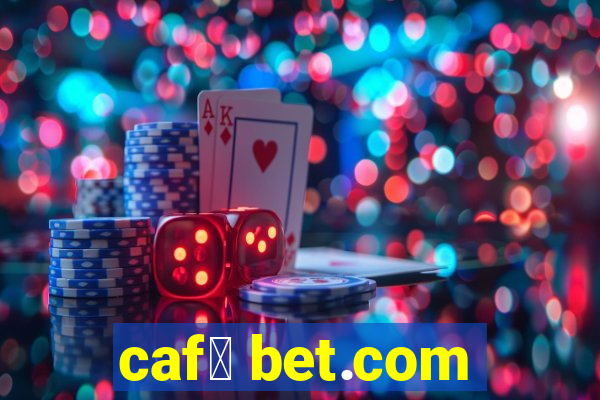 caf茅 bet.com