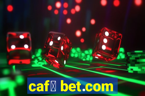 caf茅 bet.com