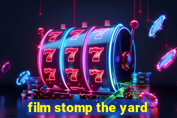 film stomp the yard