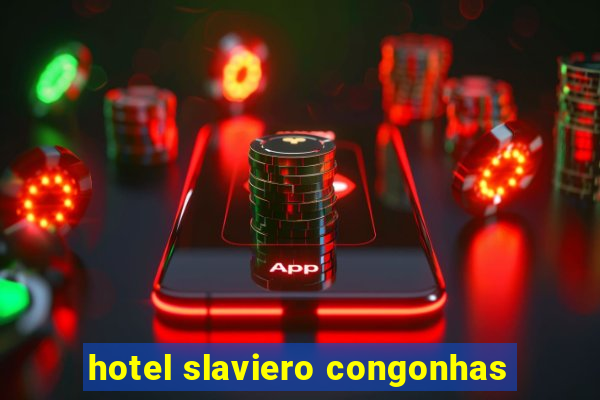 hotel slaviero congonhas