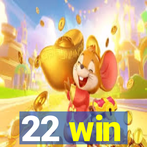 22 win