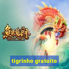 tigrinho gratuito