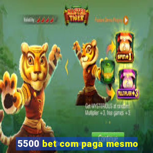 5500 bet com paga mesmo