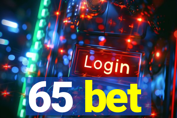 65 bet