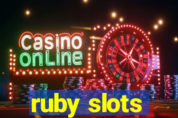 ruby slots