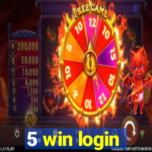 5 win login