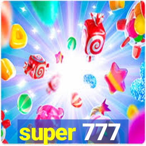 super 777