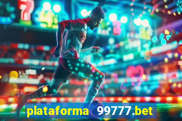 plataforma 99777.bet é confiável