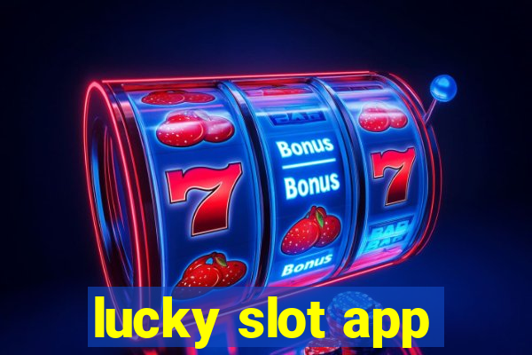 lucky slot app