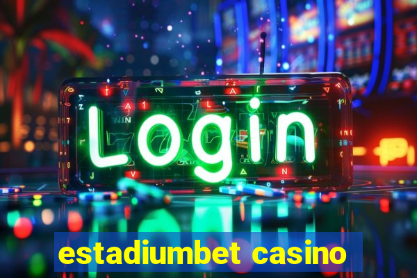 estadiumbet casino