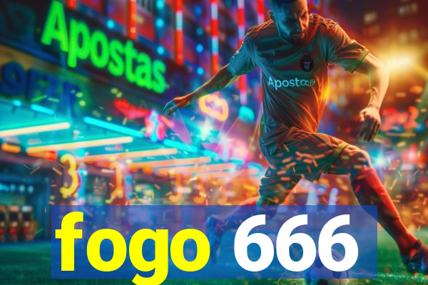 fogo 666