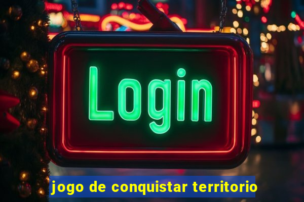 jogo de conquistar territorio