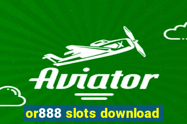 or888 slots download