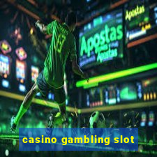 casino gambling slot