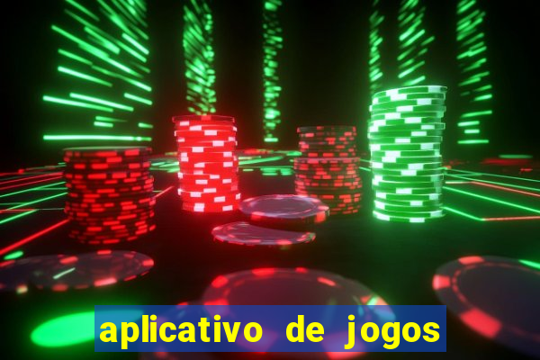 aplicativo de jogos que pagam de verdade