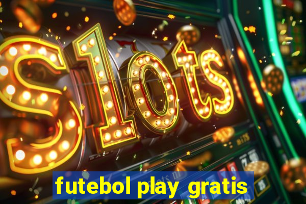 futebol play gratis