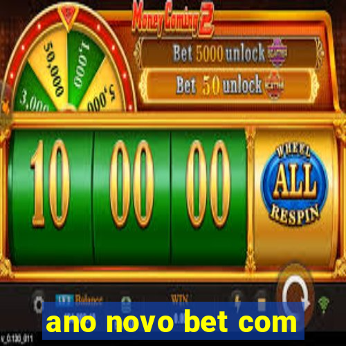 ano novo bet com