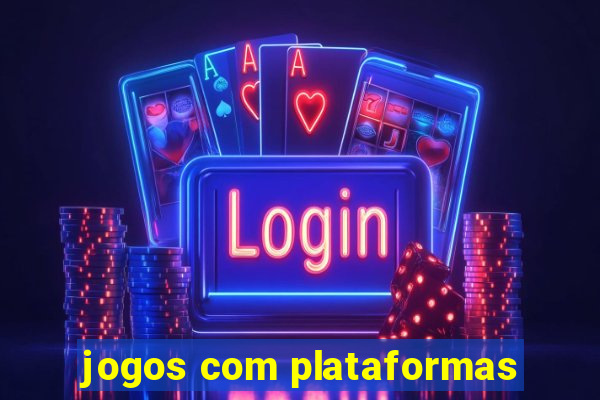 jogos com plataformas