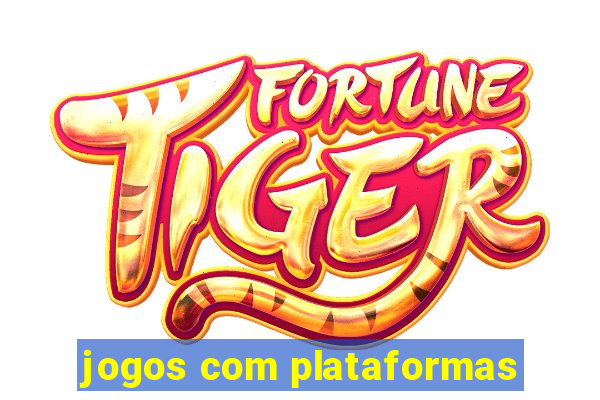 jogos com plataformas