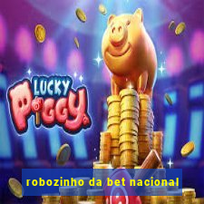 robozinho da bet nacional