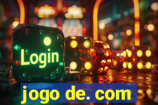 jogo de. com