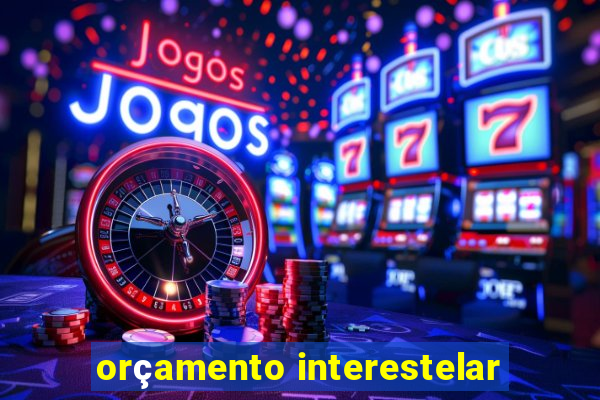 orçamento interestelar