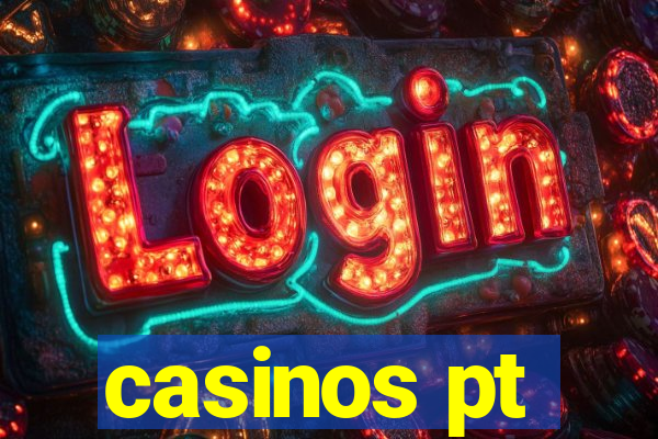 casinos pt