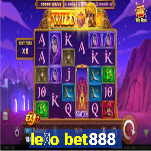 le茫o bet888