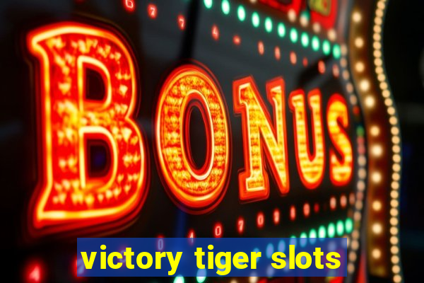 victory tiger slots