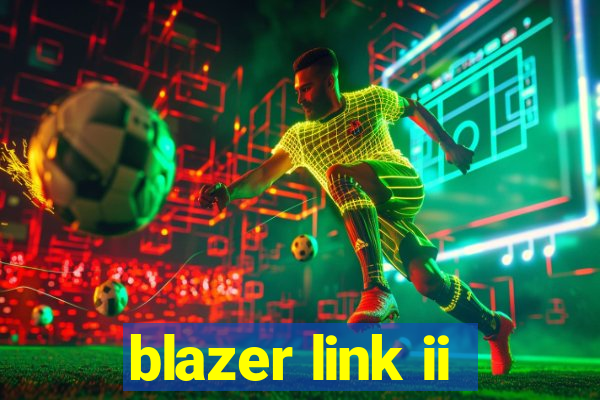 blazer link ii