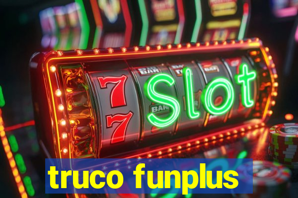 truco funplus