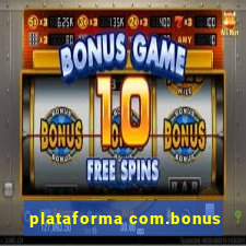 plataforma com.bonus