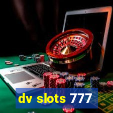 dv slots 777