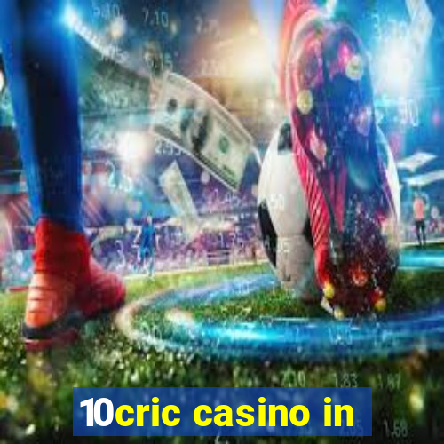 10cric casino in