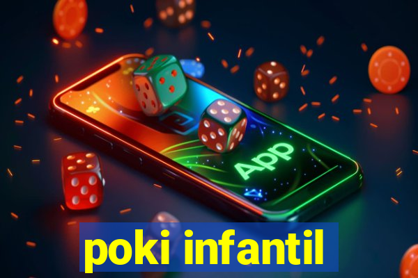 poki infantil