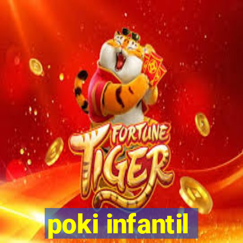 poki infantil