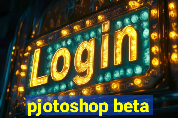 pjotoshop beta