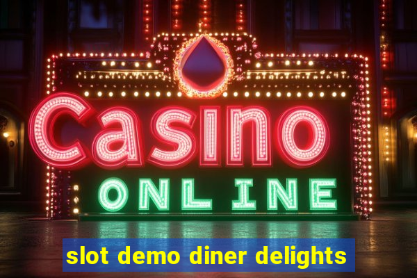 slot demo diner delights