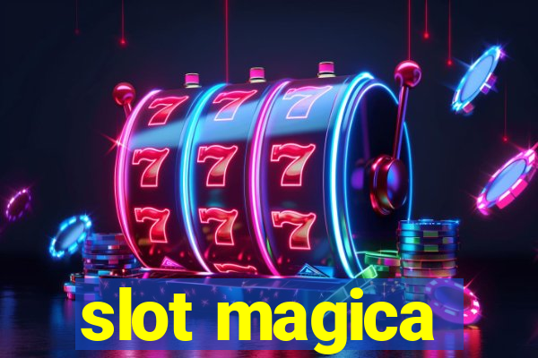 slot magica