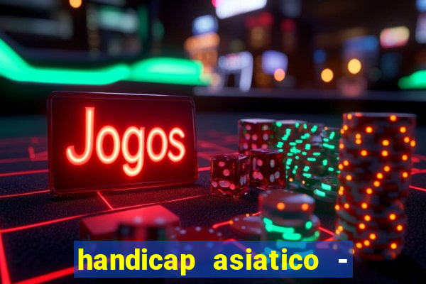 handicap asiatico - 0 5