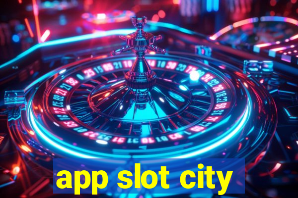 app slot city