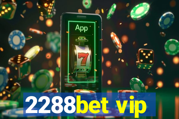 2288bet vip