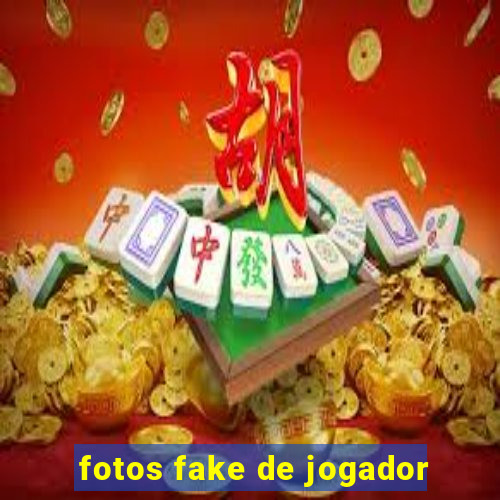 fotos fake de jogador