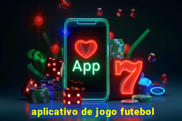 aplicativo de jogo futebol