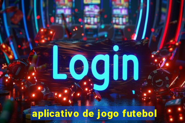 aplicativo de jogo futebol