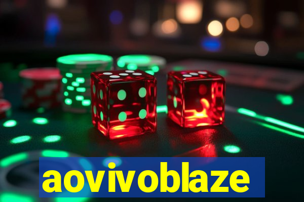 aovivoblaze