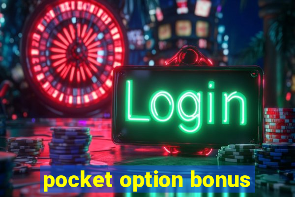 pocket option bonus