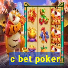 c bet poker