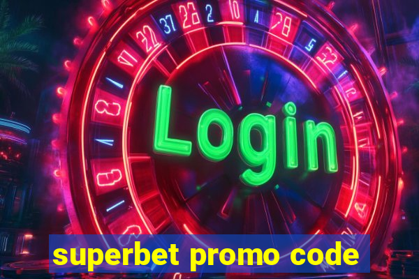 superbet promo code